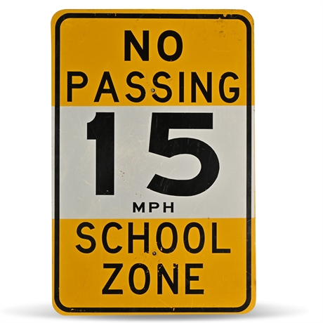 "No Passing 15 MPH" School Zone Sign