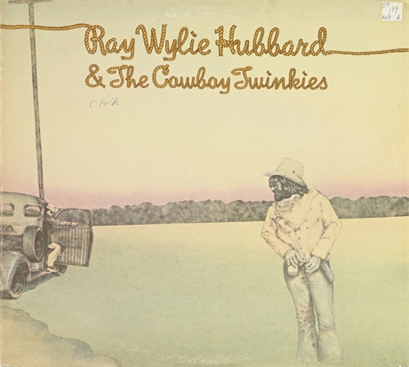 Ray Wylie Hubbard - Ray Wylie Hubbard & The Cowboy Twinkies 1975