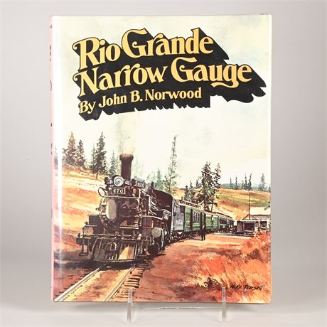 Rio Grande Narrow Gauge By John B. Norwood