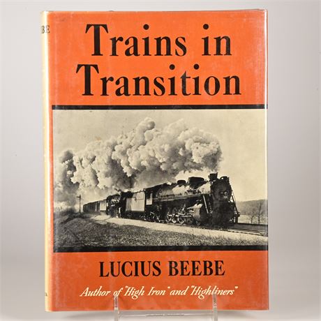 Trains in Transition by Lucius Beebe
