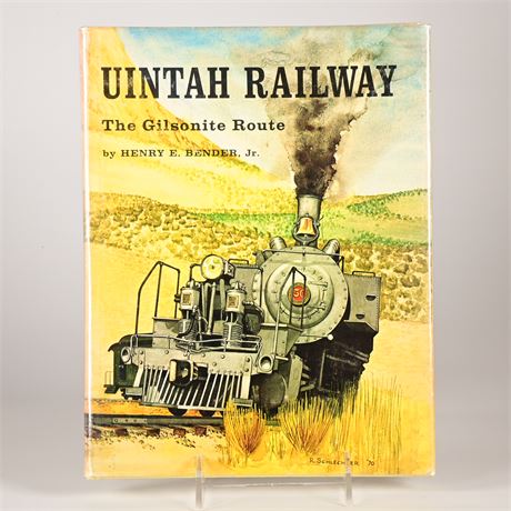 Uintah Railway the Gilston Route By Henry E. Bender Jr