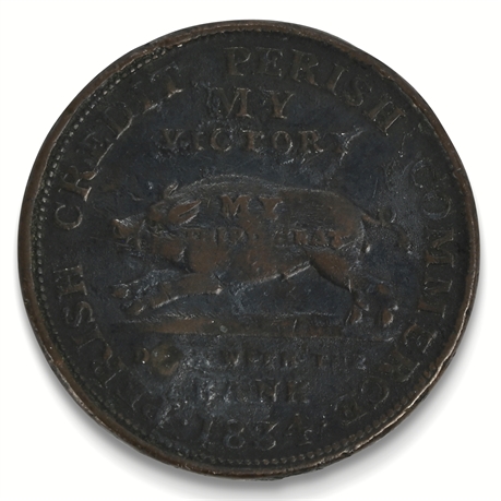 1834 Hard Times Token – “My Experiment, My Currency, My Glory”