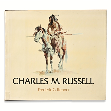Charles M. Russell by Frederic G. Renner — 1974 Revised Edition, Amon Carter Mus
