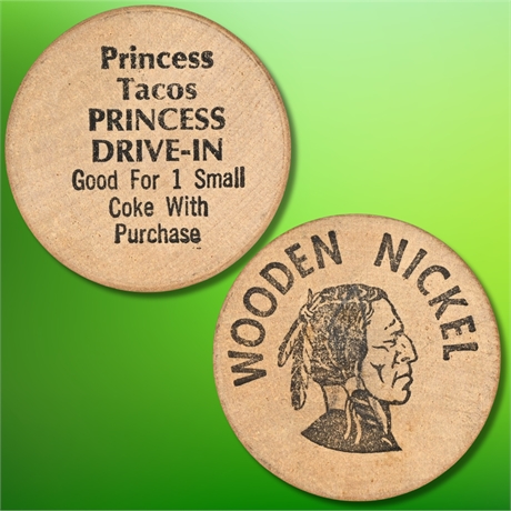 Vintage Princess Tacos Drive-In Wooden Nickel Advertisement