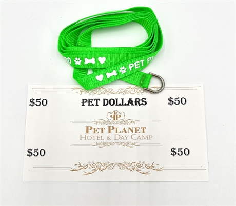 PET PLANET HOTEL & DAY CAMP $50 GIFT CERTIFICATE & LEASH