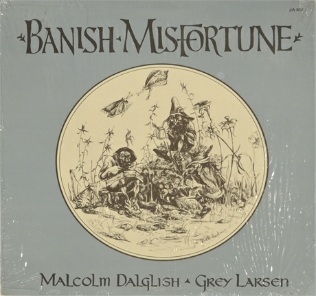 Malcolm Dalglish & Grey Larson - Banish Misfortune