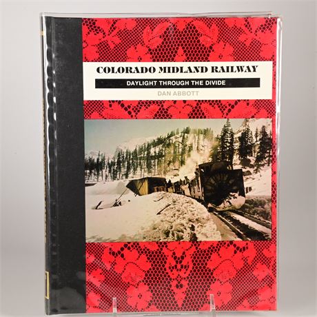Colorado Midland Railway Daylight Through the Divide by Dan Abbott