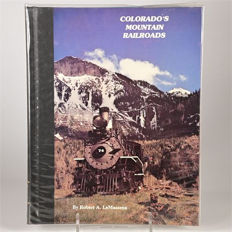 Colorado's Mountain Railroads by Robert A. LeMassena