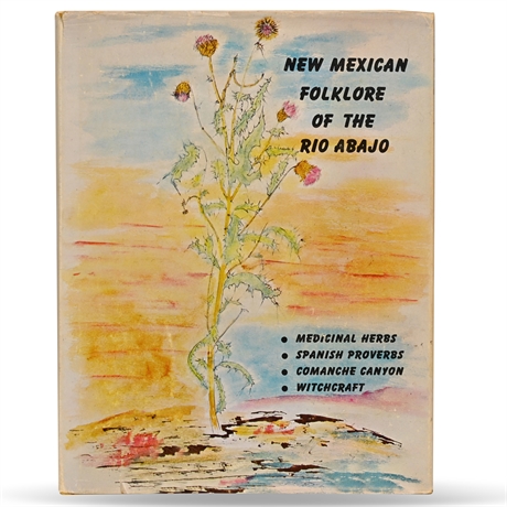 Signed New Mexican Folklore of the Rio Abajo by Tibo J. Chávez