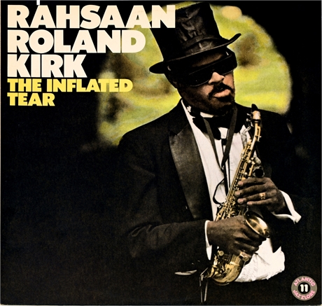 Rahsaan Roland Kirk - The Inflated Tear 1982