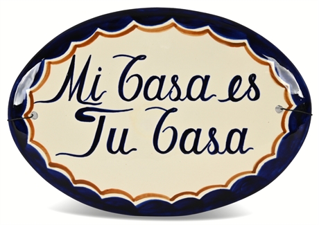 "Mi Casa Es Tu Casa" Welcome Sign