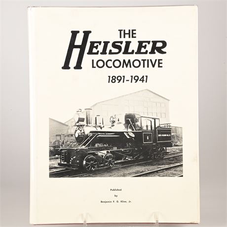 Rare! The Heisler Locomotive 1891-1941 by Benjamin F.G. Kline