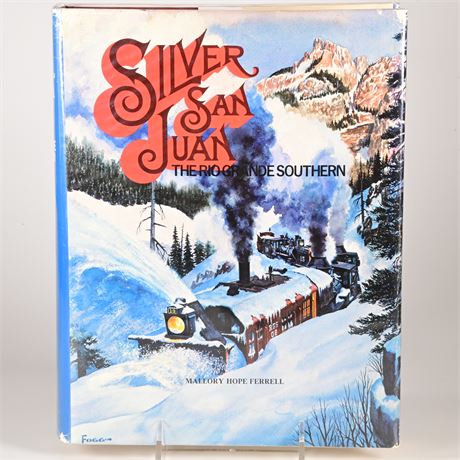 Silver San Juan the Rio Grande Southern 1st Edition by Mallory Hope Ferrell