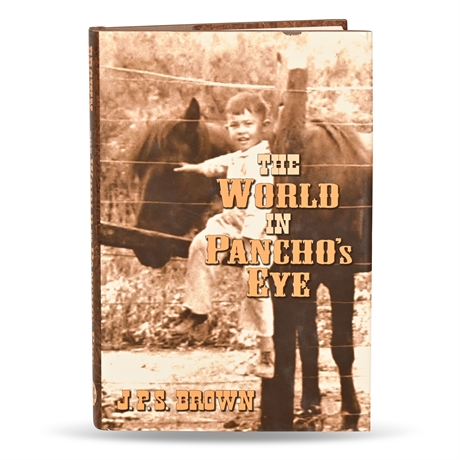 From Shoofly's Library: J.P.S Brown "The World in Pancho's Eye" Signed Copy
