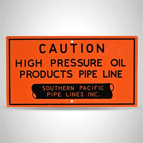 Southern Pacific Pipe Lines Inc. High Pressure Oil Caution Sign