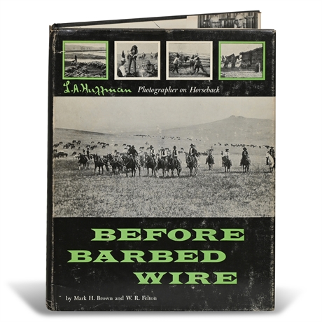 Before Barbed Wire by Mark H. Brown and W.R Felton